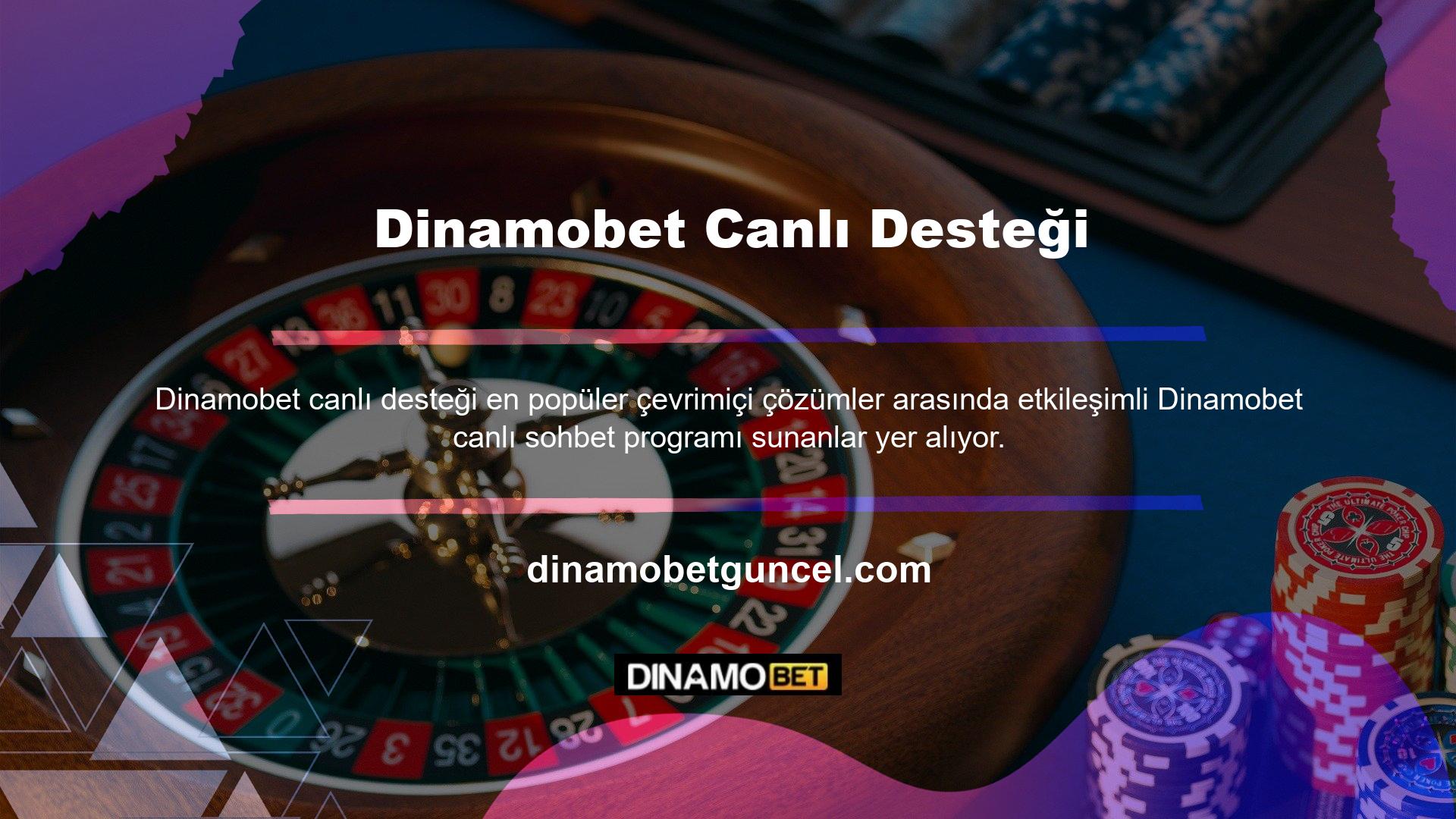 Dinamobet canlı destek ofisi canlı bir program için mevcuttur